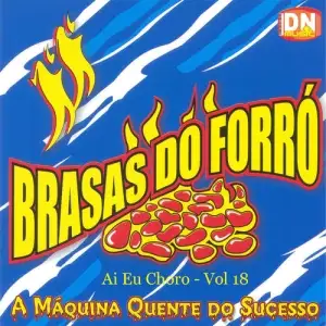 Brasas do Forró - Aí Eu Choro! vol. 18
